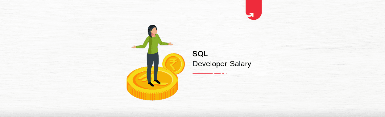 SQL Developer Salary in India 2023 [For Freshers &#038; Experienced]