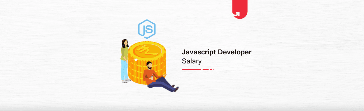 Javascript Developer Salary in India in 2023 [For Freshers &#038; Experienced]