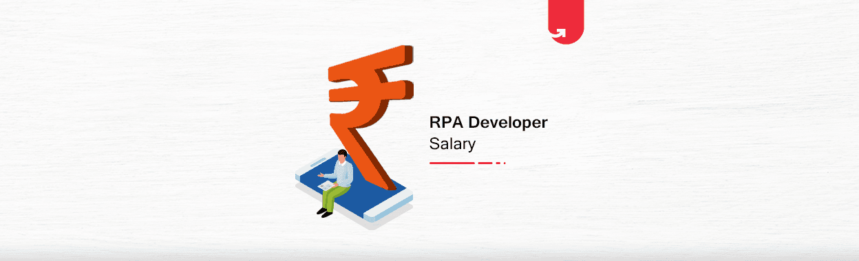 RPA Developer Salary in India: For Freshers &#038; Experienced [2023]