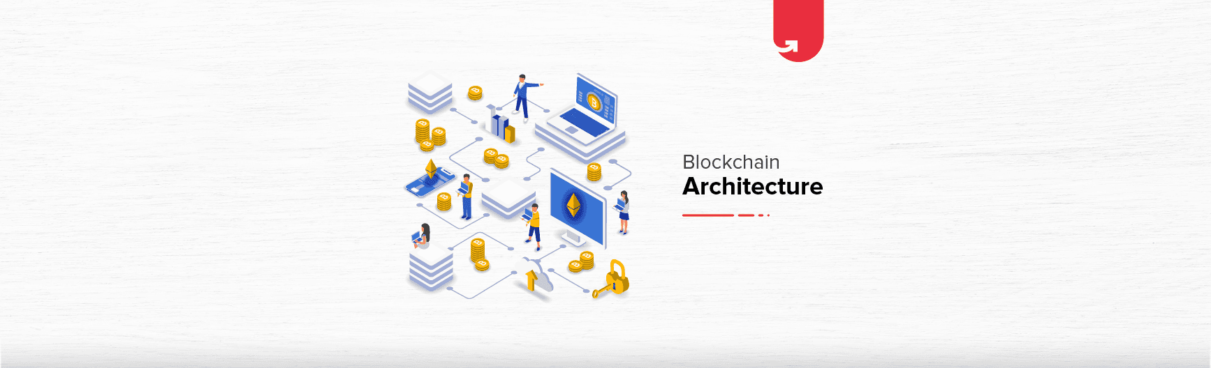 Blockchain Architecture: Blocks, Mining, Transactions &#038; Benefits