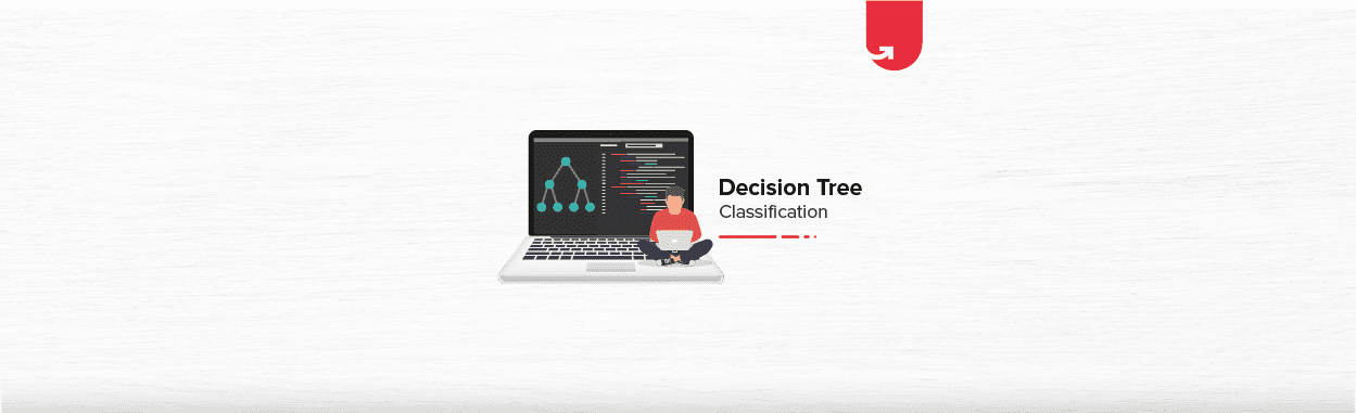 Decision Tree Classification: Everything You Need to Know