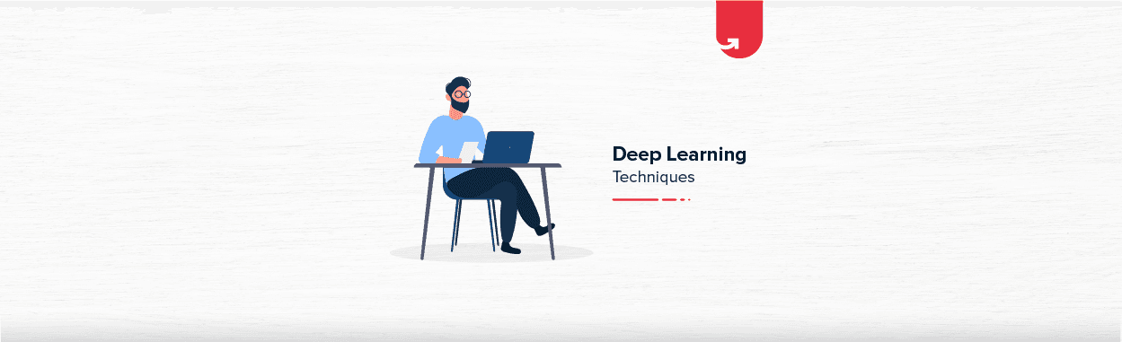 Top 10 Deep Learning Techniques You Should Know About