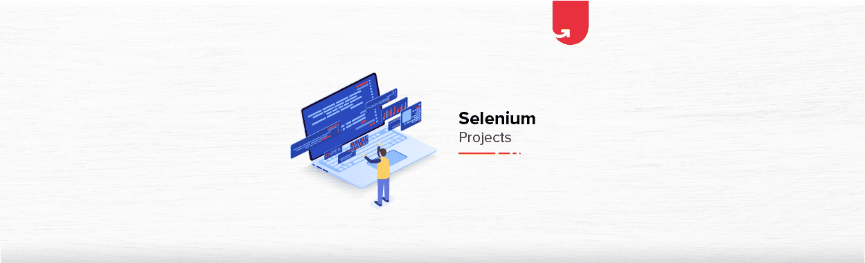 5 Interesting Selenium Project Ideas &#038; Topics For Beginners [2023]