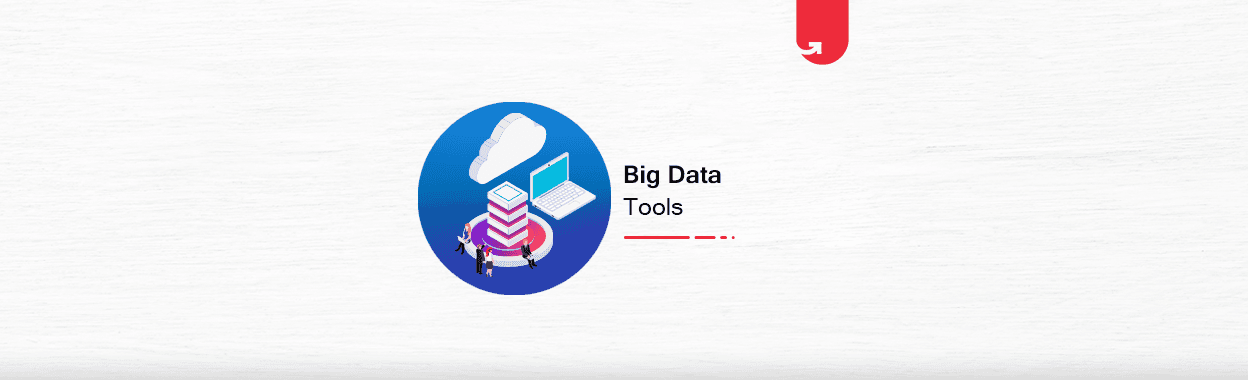 Top 5 Big Data Tools [Most Used in 2023]