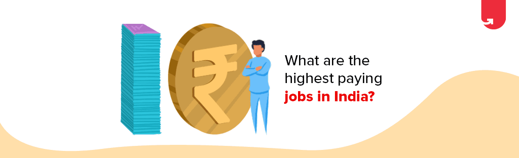 Top 10 Highest Paying Jobs in India [2023] &#8211; Latest &#038; Trending
