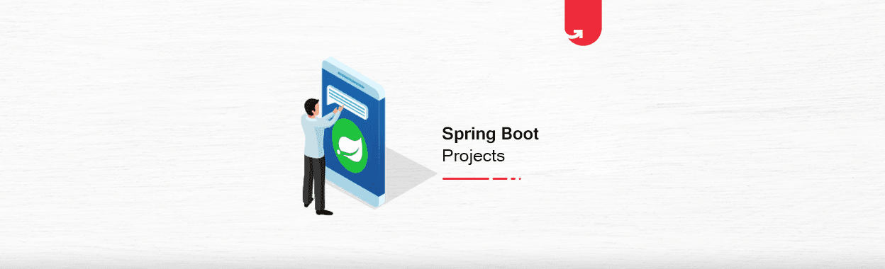 Top 10 Exciting Spring Boot Projects &#038; Topics For Beginners [2024]
