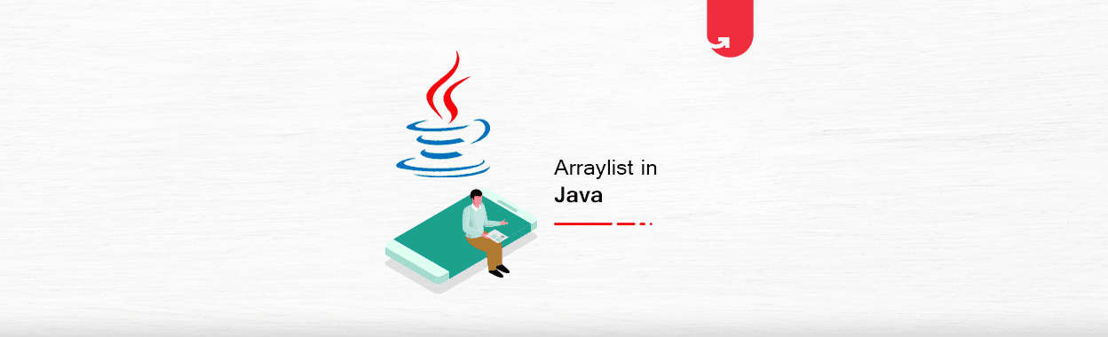 A Complete ArrayList in Java: What You Need to Know