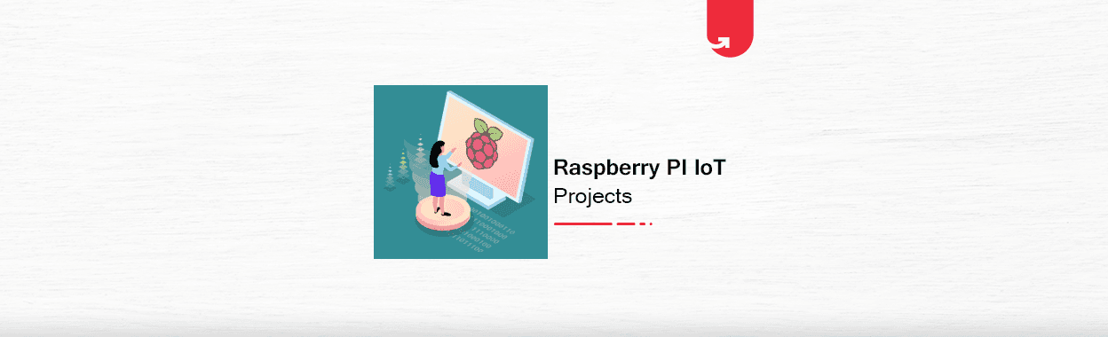 Top 6 Raspberry Pi IoT Projects You Should Try Today [2023]