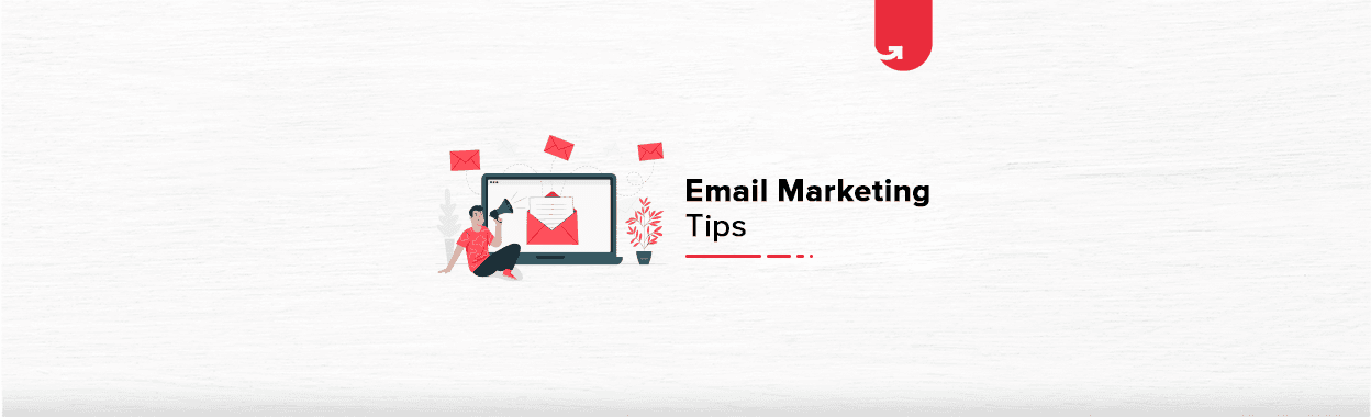 Rule The Digital Market: Top 10 Email Marketing Tips
