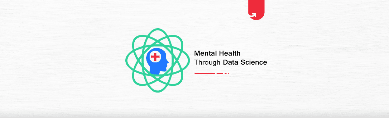 Data Science: A Boon for Mental Healthcare