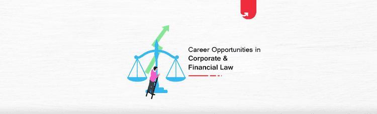 Career Opportunities: Corporate and Financial Law