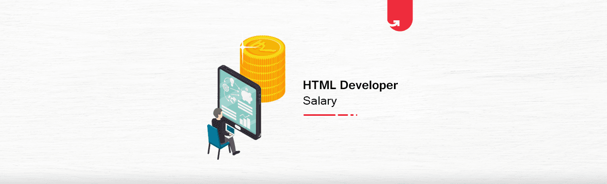 HTML Developer Salary in India: For Freshers &#038; Experienced [2023]