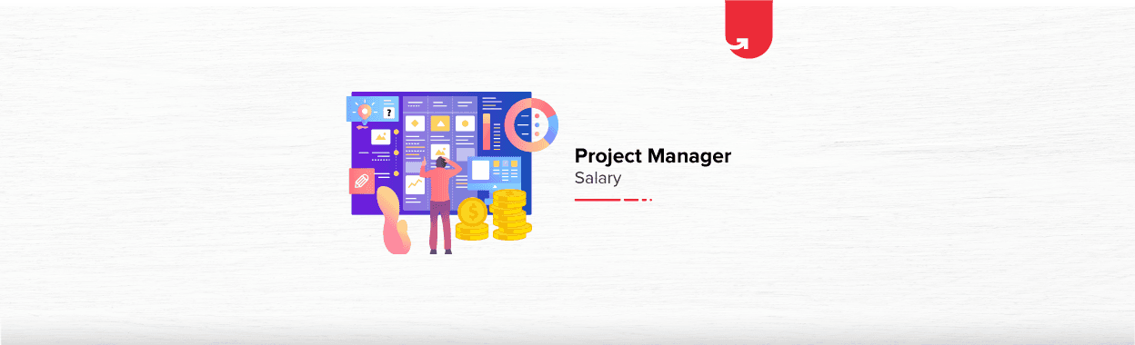 Project Manager Salary in India in 2024 [For Freshers &#038; Experienced]