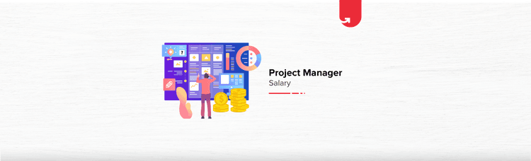 Project Manager Salary in India in 2023 [For Freshers & Experienced]