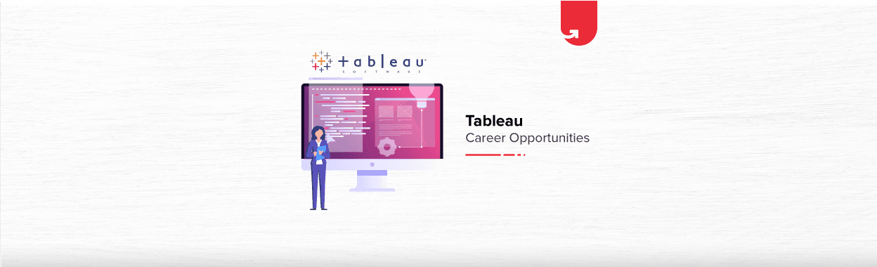 Tableau Career Opportunities: What You Should Know in 2024?