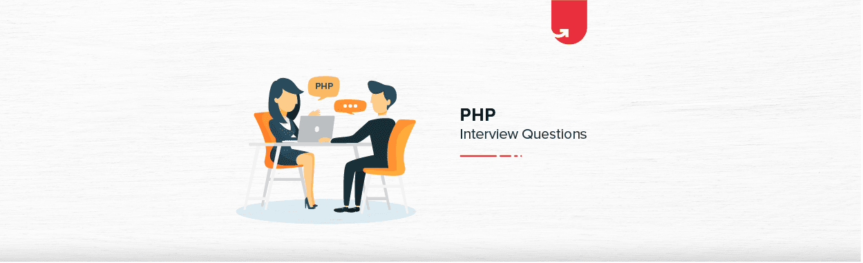 Must Read 10 PHP Interview Questions and Answers For Beginners &#038; Experienced [2023]