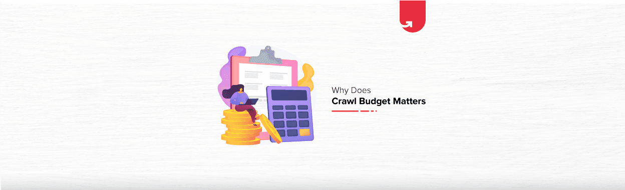 What is Crawl Budget &#038; Why Does It Matter in SEO?