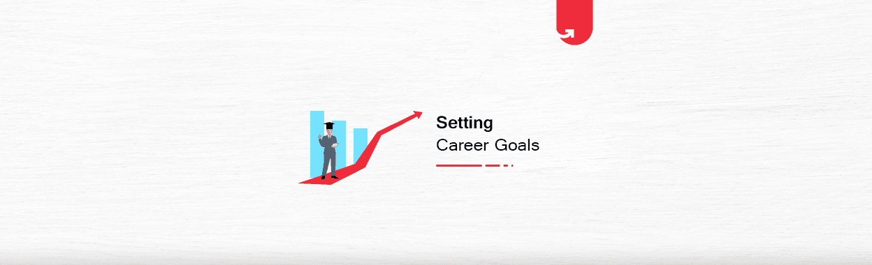 How To Reach Career Goals? A Smart Roadmap to Reach Your Goals in 2024
