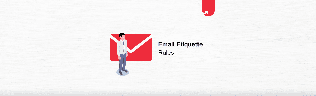 The Ultimate List of 19 Email Etiquette Rules You Should Follow