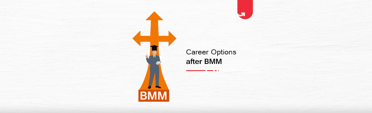 What to do After BMM? 14 Best Career Options after BMM [2024]