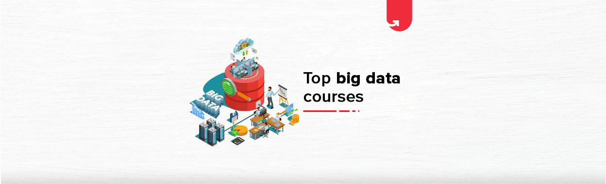 8 Best Big Data Courses For Graduates in 2024 To Elevate Your Career