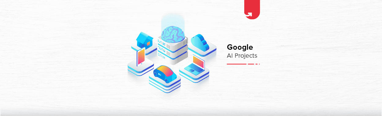 Top 8 Most Popular Google AI Projects You Should Work On [2024]