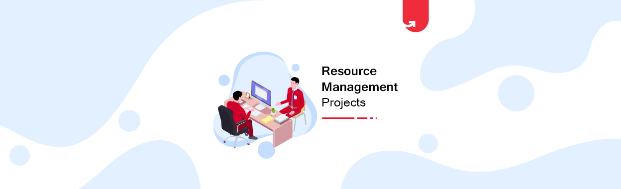 Resource Management Projects: Examples, Terminologies, Factors &#038; Elements