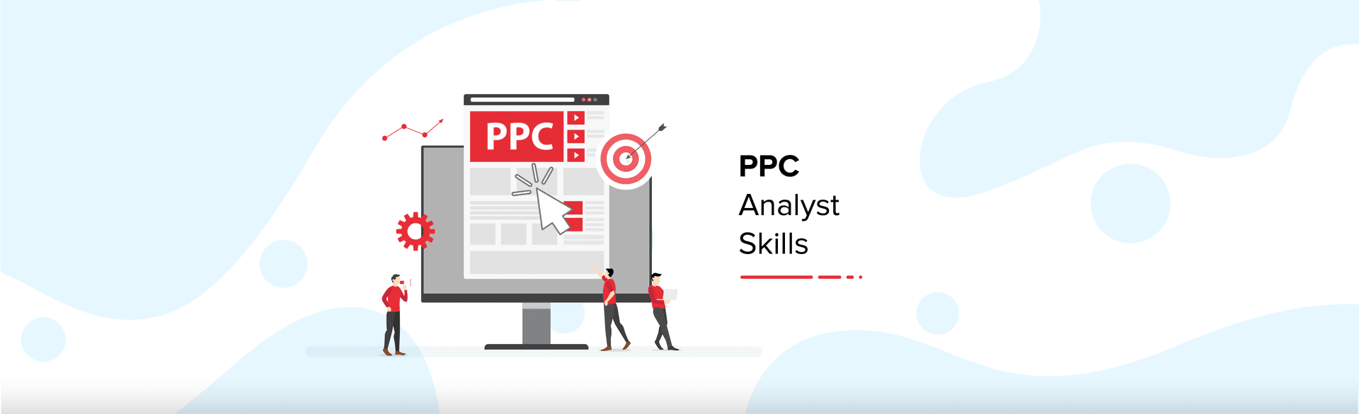 Top 9 Skills To Become a PPC Analyst in 2024