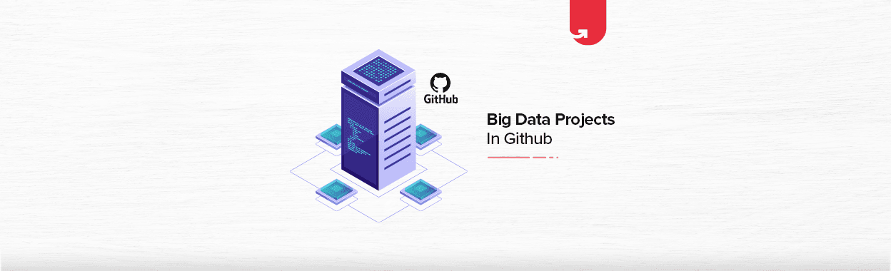 Top 4 Interesting Big Data Projects In GitHub For Beginners [2024]