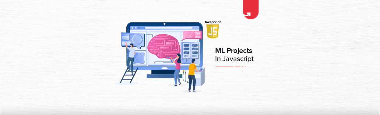 Machine Learning Projects With JavaScript [Top Libraries &#038; Web Applications]