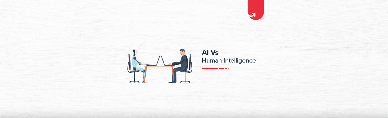 AI vs Human Intelligence: Difference Between AI &#038; Human Intelligence