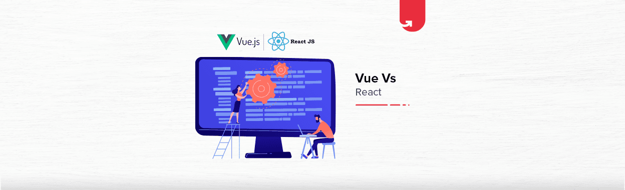 Vue vs React: Difference Between Vue and React