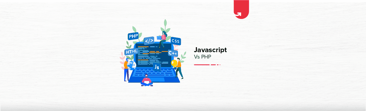 JavaScript Vs. PHP: Difference between JavaScript and PHP
