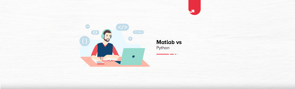 MATLAB Vs Python: Difference Between Matlab &#038; Python [2024]