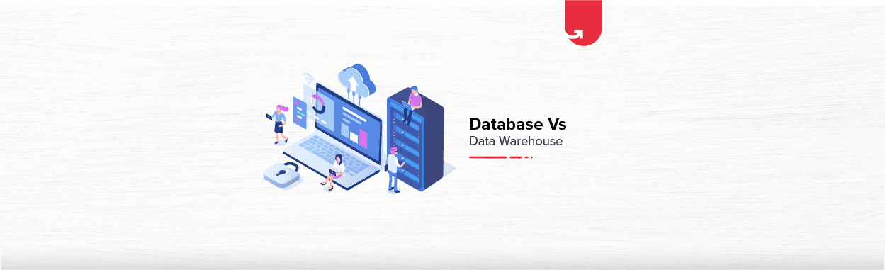Database vs Data Warehouse: Difference Between Database vs Data Warehouse [2024]