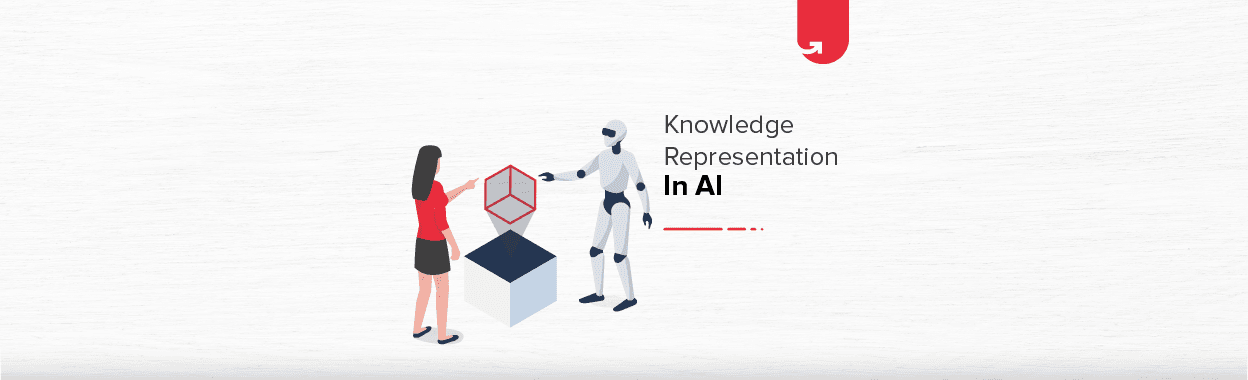 What is Knowledge Representation In AI? Usage, Types &#038; Methods