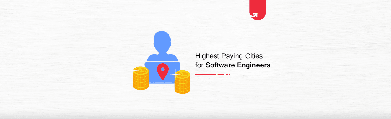 Top 10 Highest Paying Cities for Software Engineers [2024]