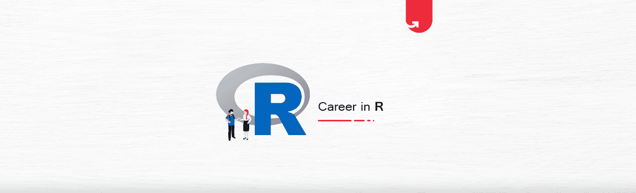 Career Opportunities in R Programming Language [Ultimate Guide]
