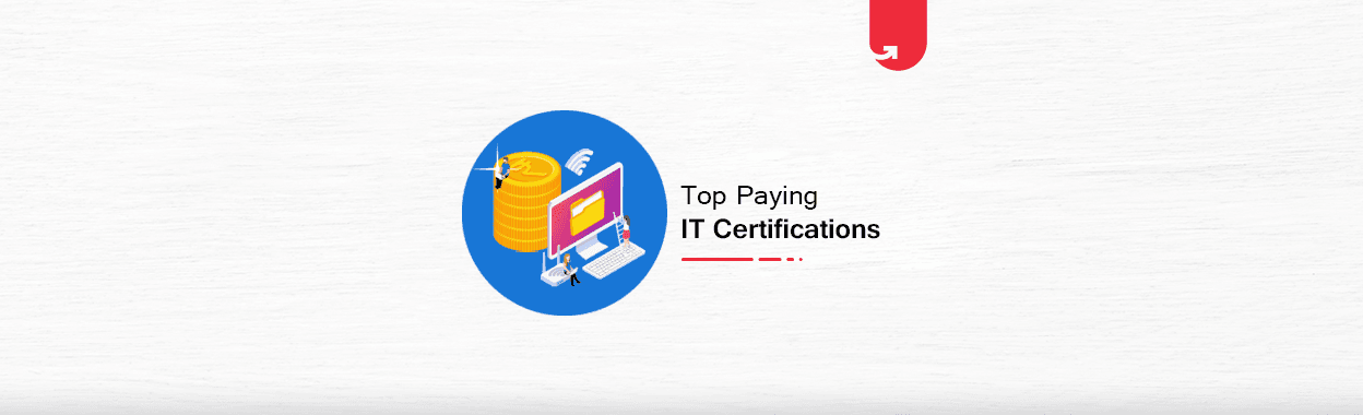 Top 10 Highest Paying IT Certifications in India in 2023 [Astonishing]