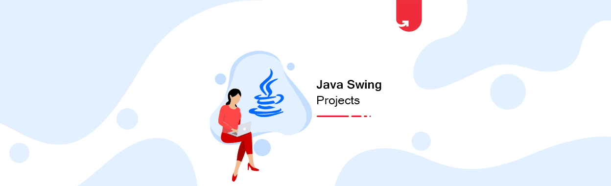 Java Swing Project: Properties, Advantages &#038; Frameworks