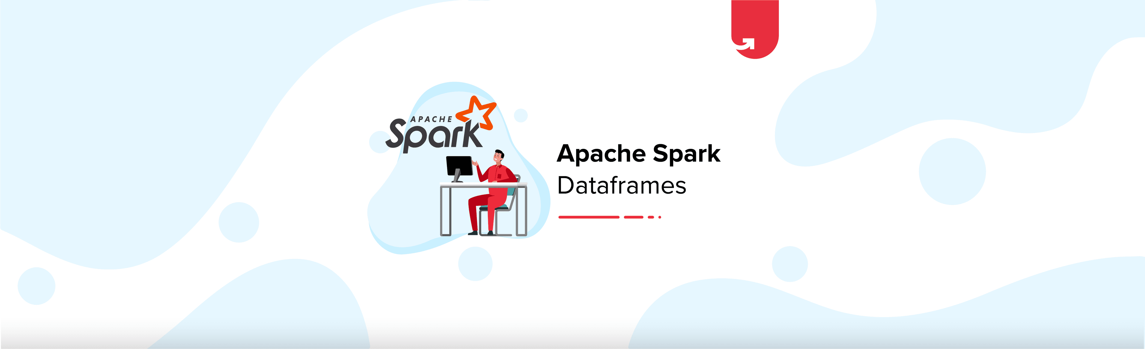 Apache Spark Dataframes: Features, RDD &#038; Comparison
