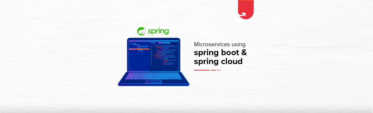 Microservices Using Spring Boot and Spring Cloud
