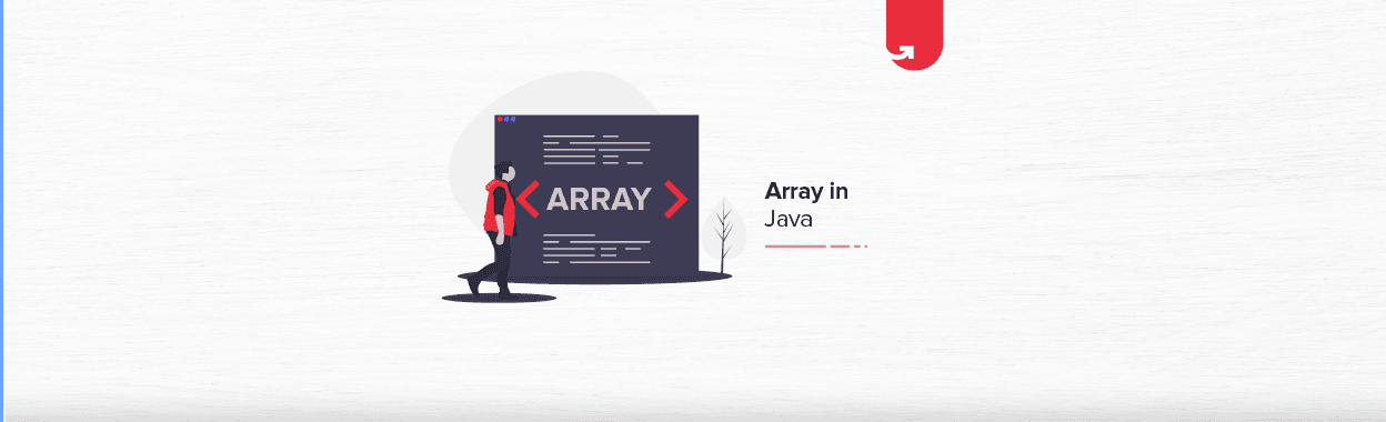 Array in Java: Types, Operations, Pros &#038; Cons