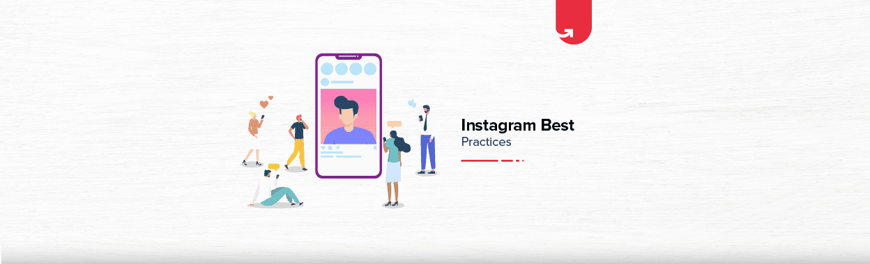 Top 15 Instagram Best Practices For Business in 2023