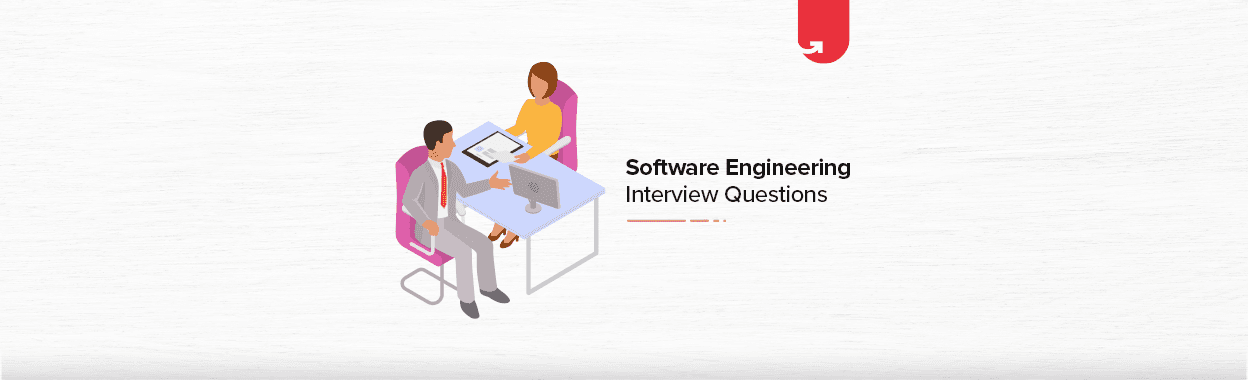 Software Engineering Interview Questions &#038; Answers [For Freshers &#038; Experienced]