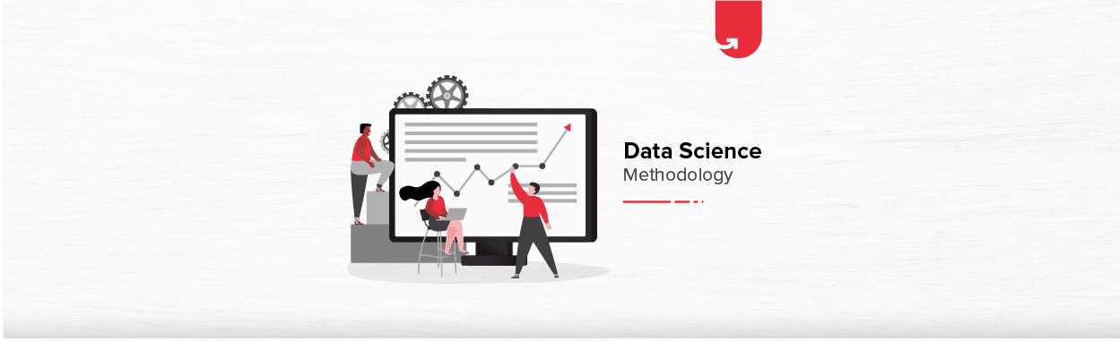 Data Science Methodology: 10 Steps For Best Solutions