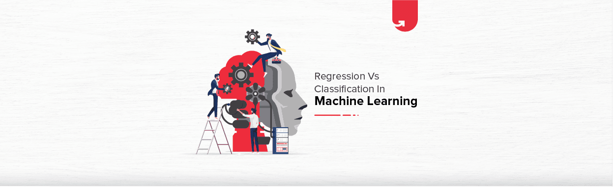 Regression Vs Classification in Machine Learning: Difference Between Regression and Classification
