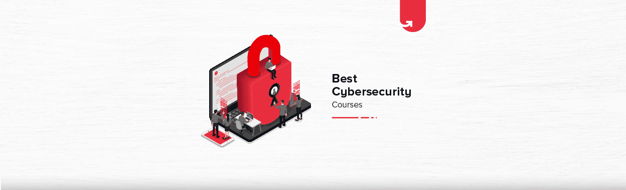 Top 7 Cybersecurity Courses &#038; Certifications [For Working Professionals]