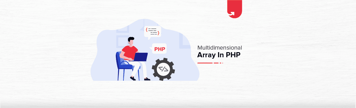 Multidimensional Array in PHP [With Examples]