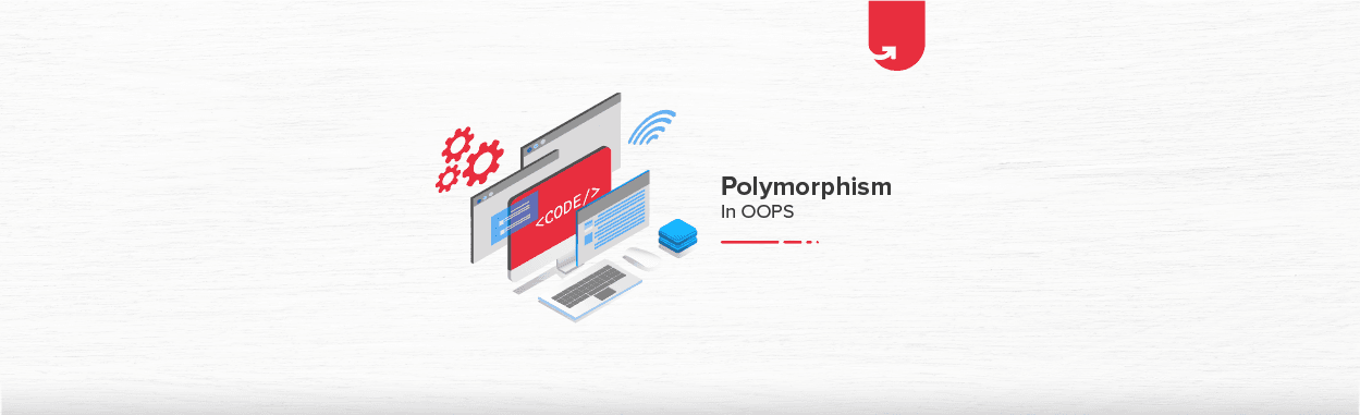 Polymorphism In OOPS: What is Polymorphism [Detailed Explanation]